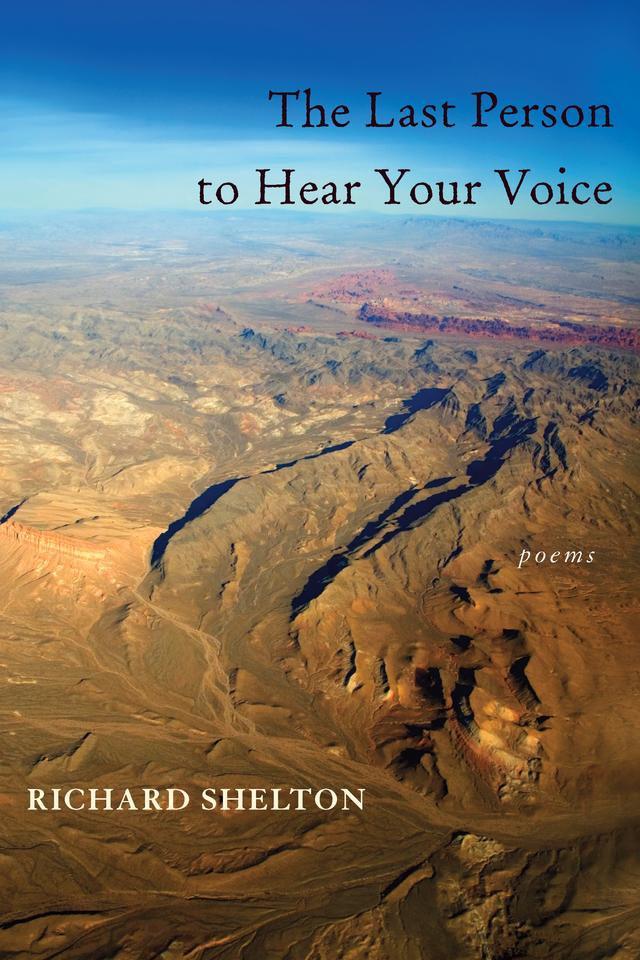 The Last Person to Hear Your Voice by Richard W. Shelton