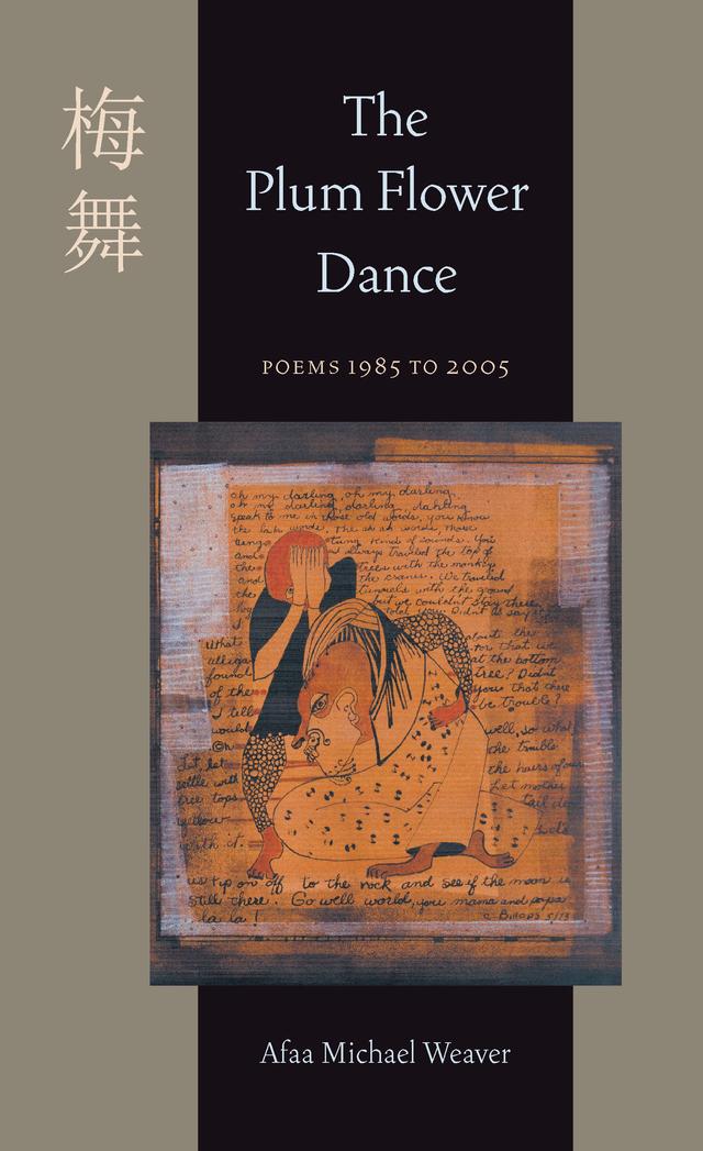 The Plum Flower Dance by Afaa Michael Weaver