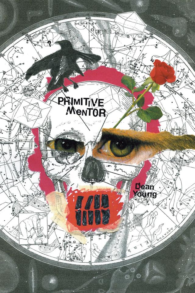 Primitive Mentor by Dean Young