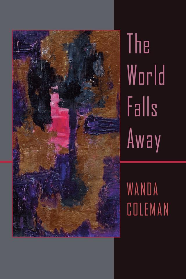 The World Falls Away by Wanda Coleman