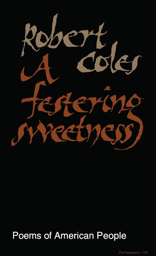 A Festering Sweetness by Robert Coles