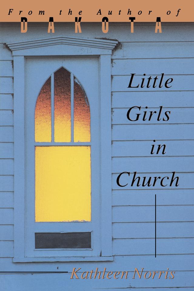 Little Girls In Church by Kathleen Norris