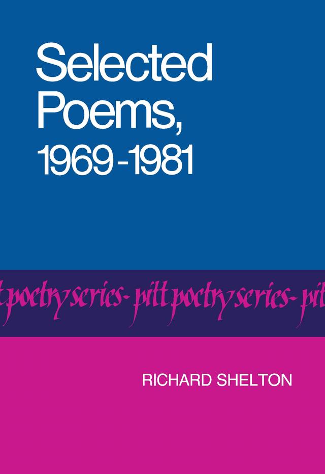 Selected Poems, 1969-1981 by Richard W. Shelton
