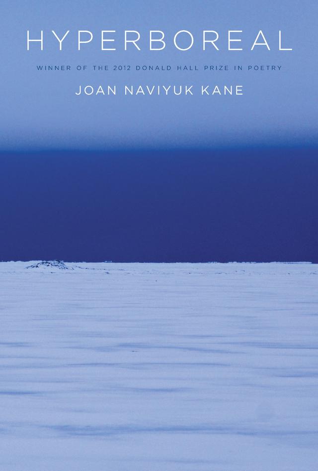 Hyperboreal by Joan Naviyuk Kane