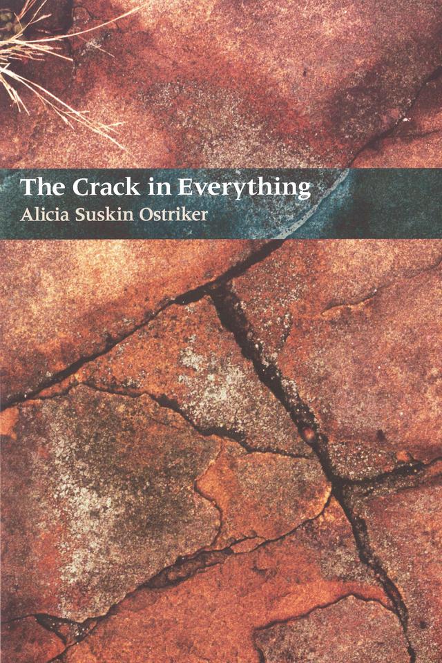 The Crack In Everything by Alicia Suskin Ostriker