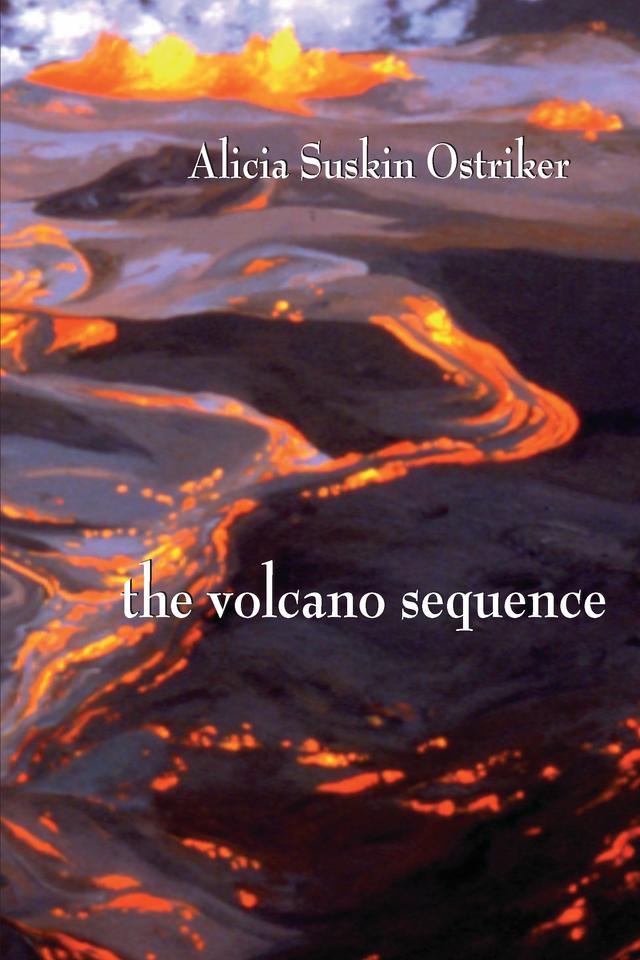 The Volcano Sequence by Alicia Suskin Ostriker