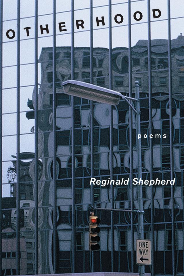 Otherhood by Reginald Shepherd