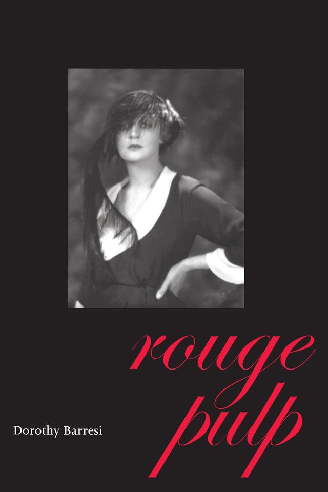 Rouge Pulp by Dorothy Barresi