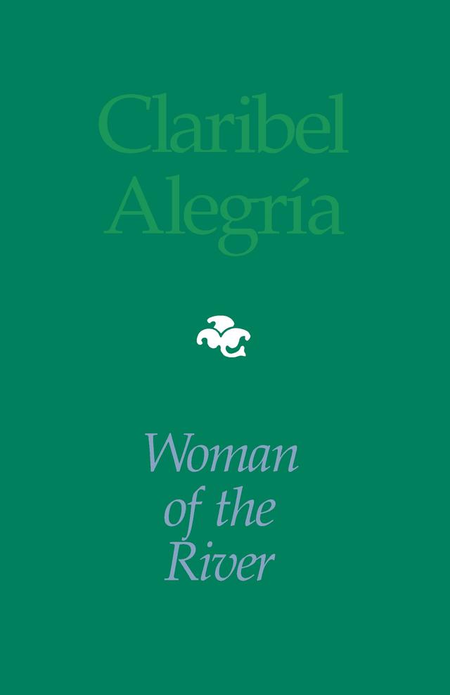 Woman Of The River by Claribel Alegría