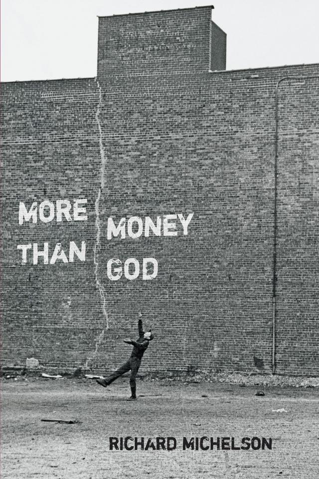 More Money than God by Richard Michelson