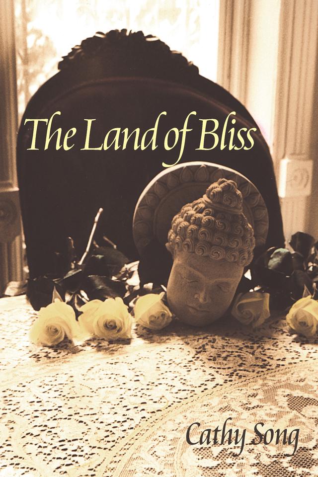 The Land Of Bliss by Cathy Song