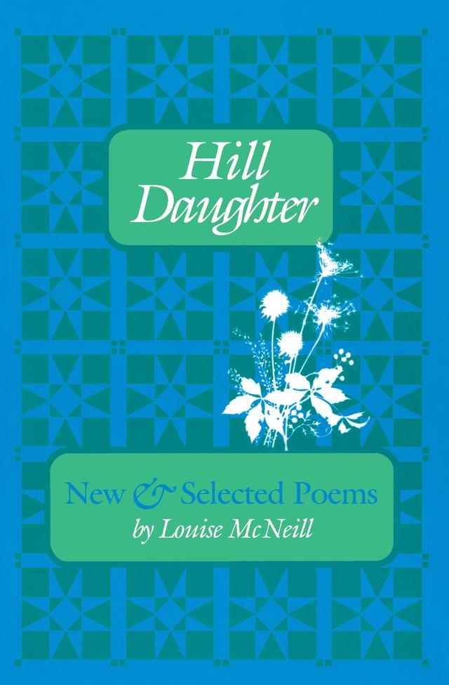 Hill Daughter by Louise McNeill, Maggie Anderson