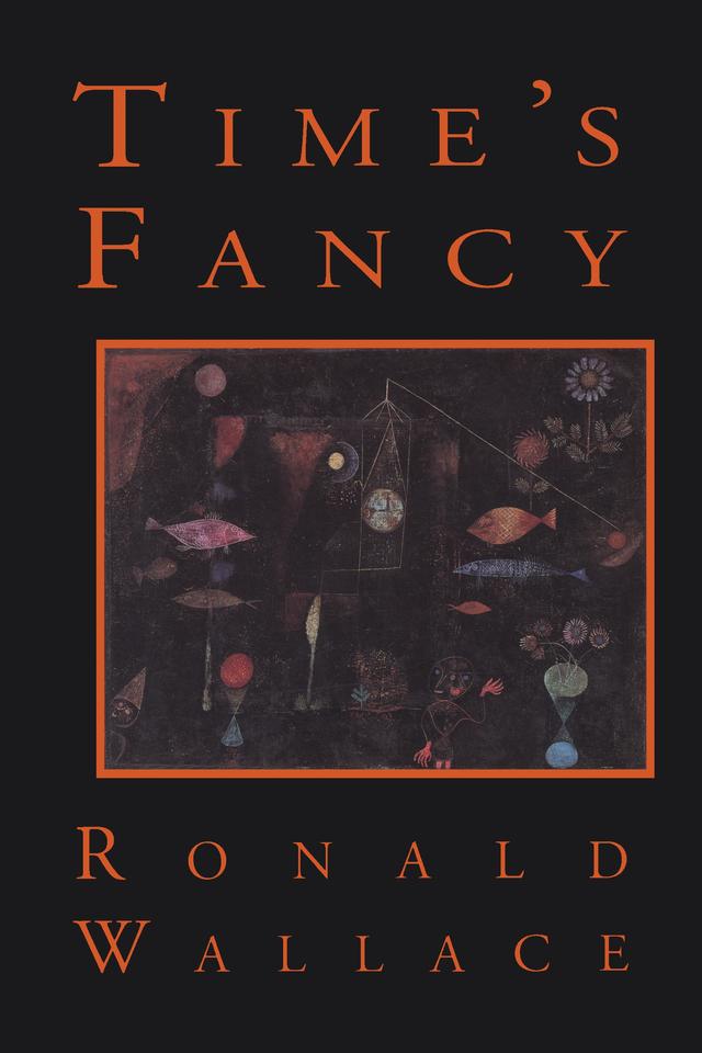 Time's Fancy by Ronald Wallace