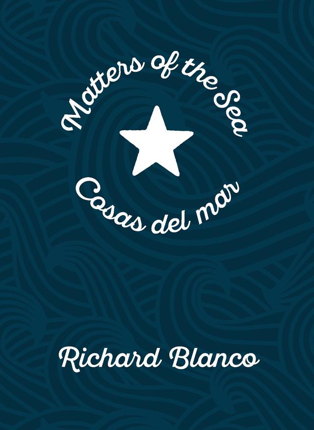 Matters of the Sea / Cosas del mar by Richard Blanco