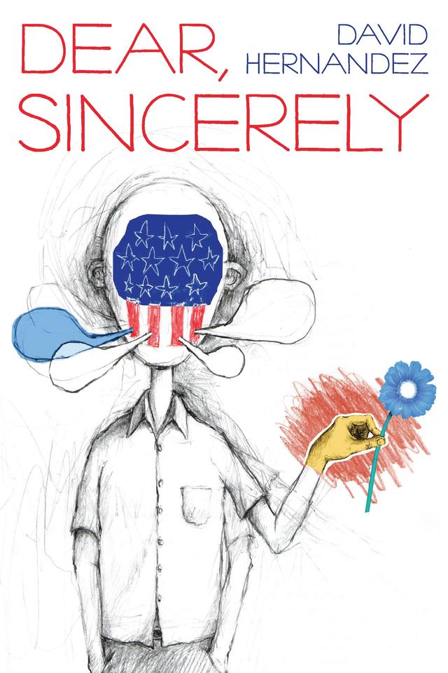 Dear, Sincerely by David Hernandez