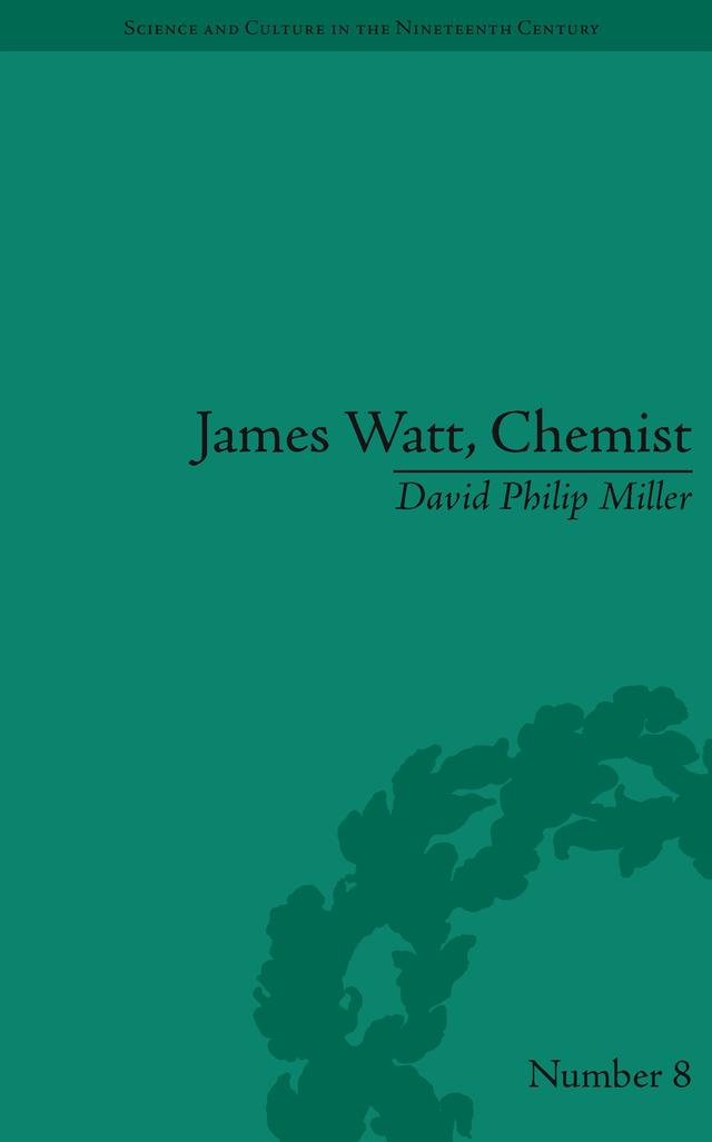 James Watt, Chemist by David Philip Miller