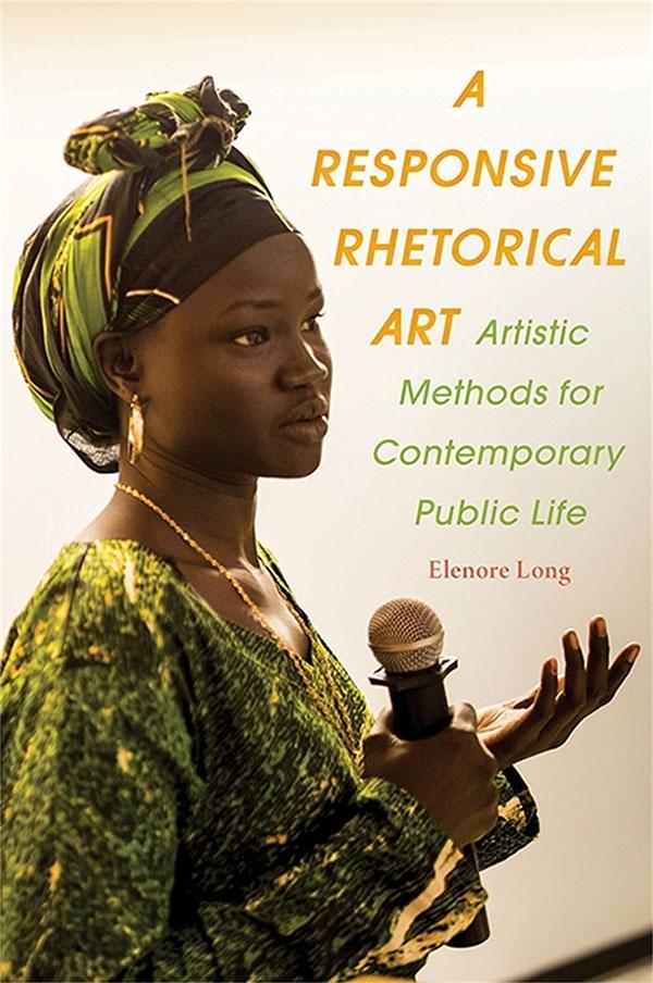A Responsive Rhetorical Art by Elenore Long