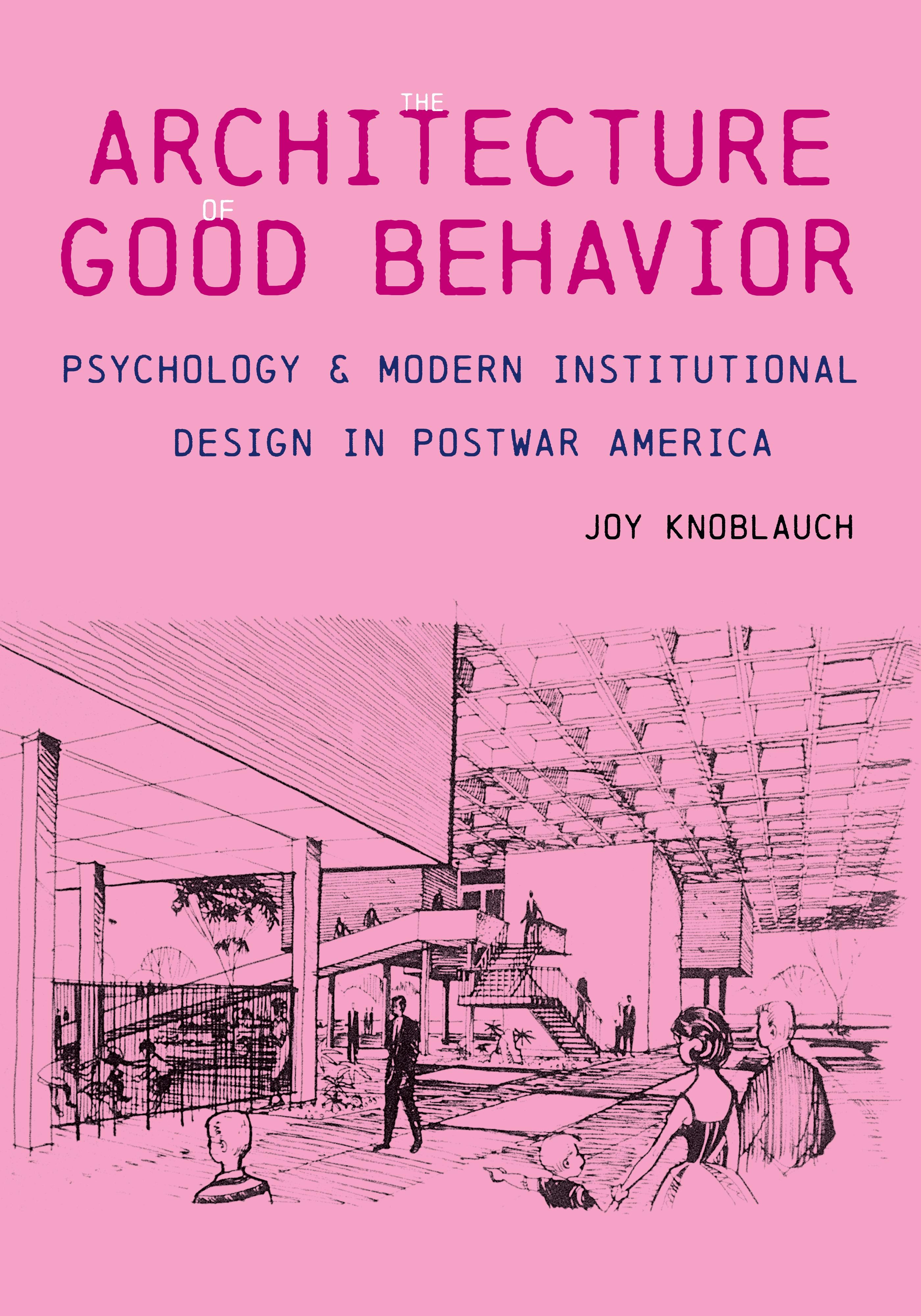 The Architecture of Good Behavior