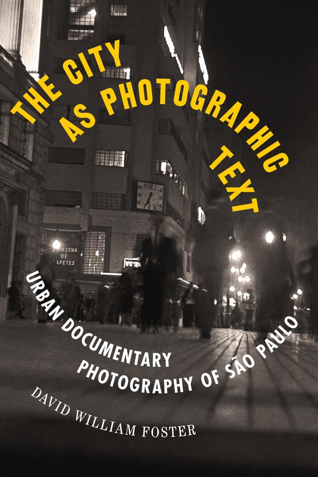 The City as Photographic Text by David William Foster