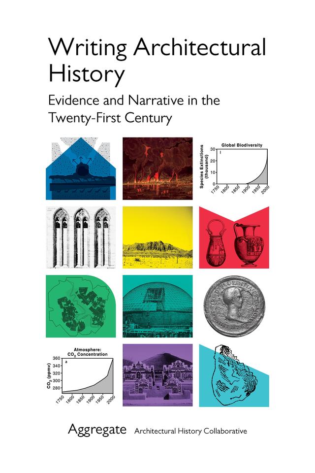 Writing Architectural History by Aggregate Architectural History Collaborative