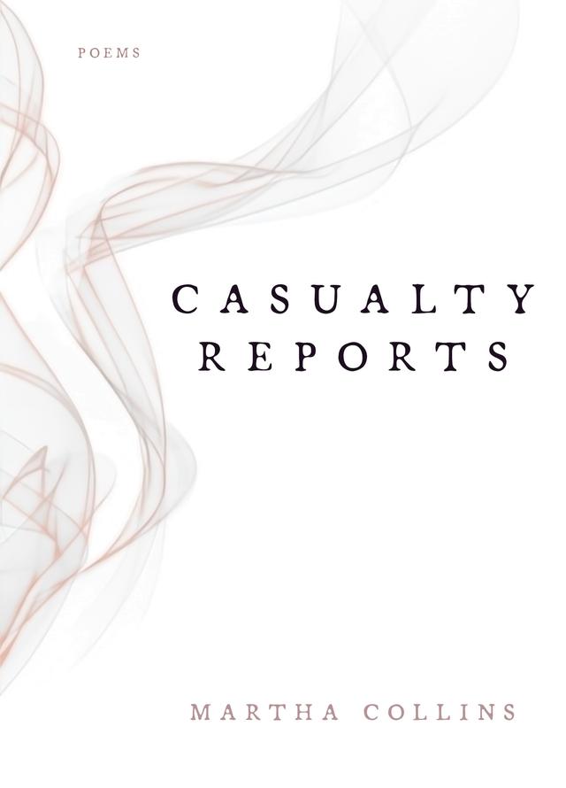 Casualty Reports by Martha Collins