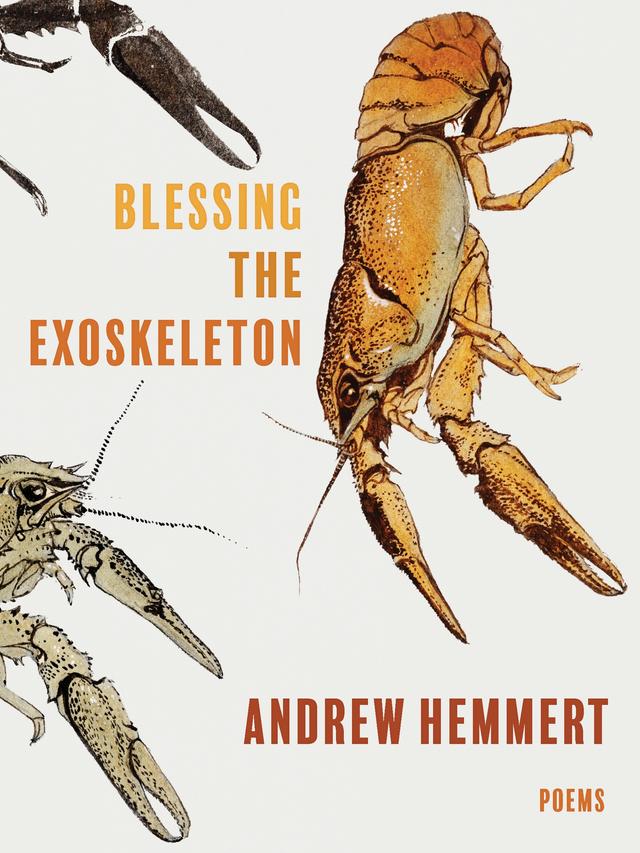 Blessing the Exoskeleton by Andrew Hemmert