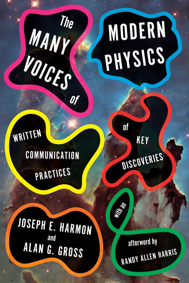The Many Voices of Modern Physics by Alan G. Gross, Joseph E. Harmon