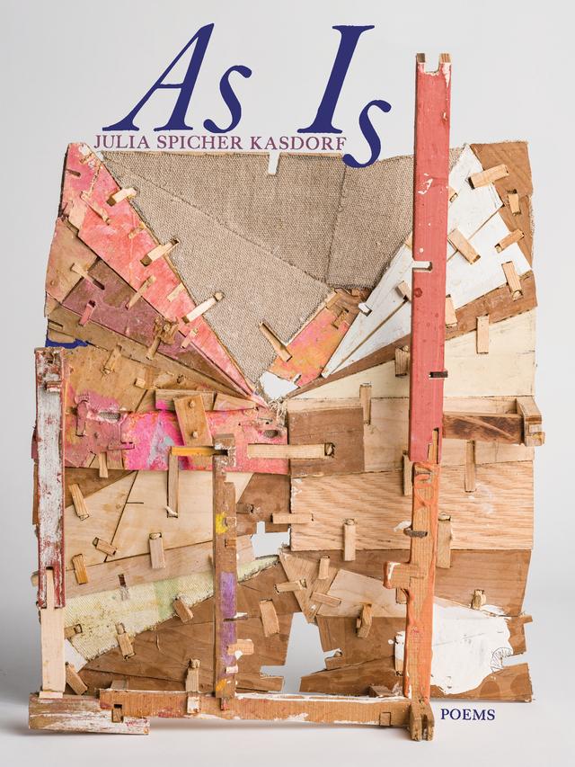 As Is by Julia Spicher Kasdorf
