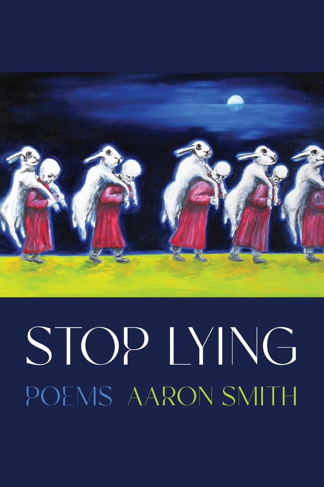Stop Lying by Aaron Smith