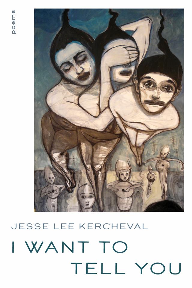 I Want to Tell You by Jesse Lee Kercheval