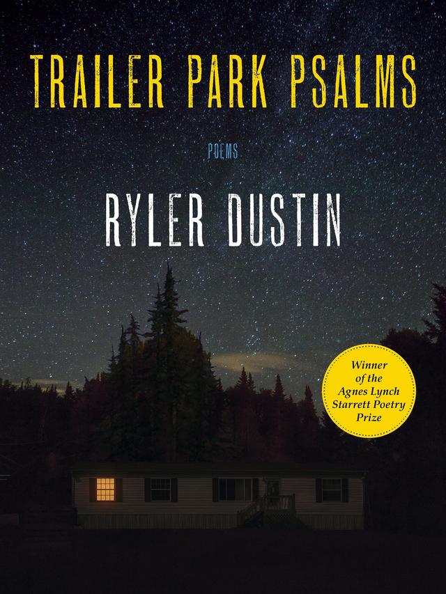 Trailer Park Psalms by Ryler Dustin