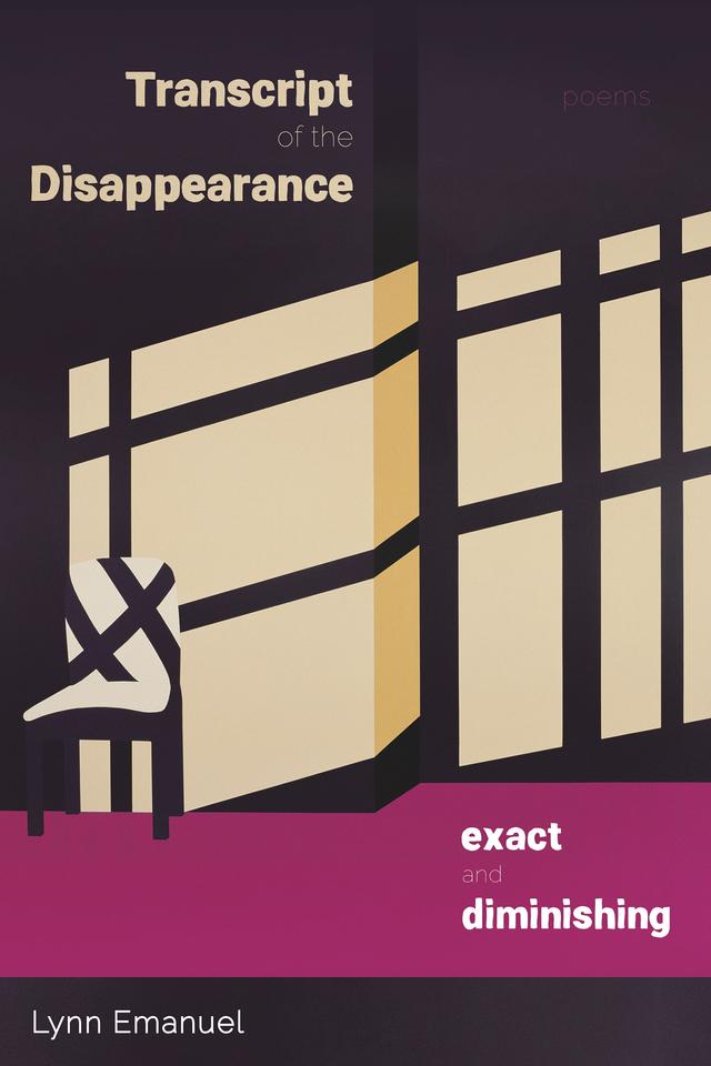 Transcript of the Disappearance, Exact and Diminishing by Lynn Emanuel