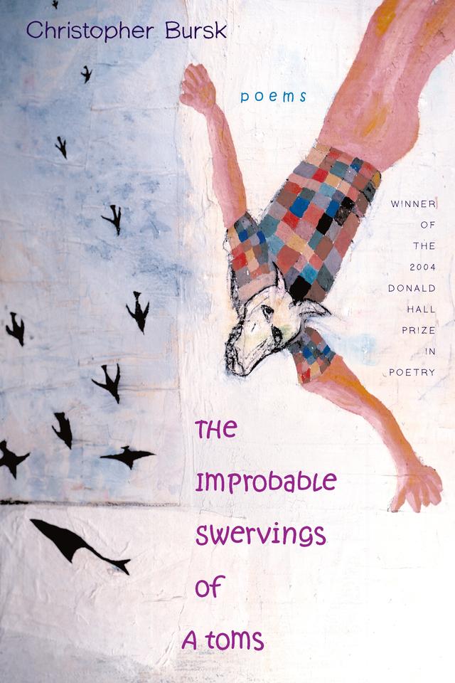 The Improbable Swervings of Atoms by Christopher Bursk