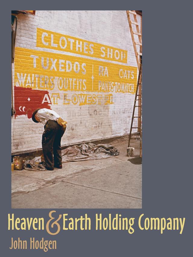 Heaven & Earth Holding Company by John  Hodgen