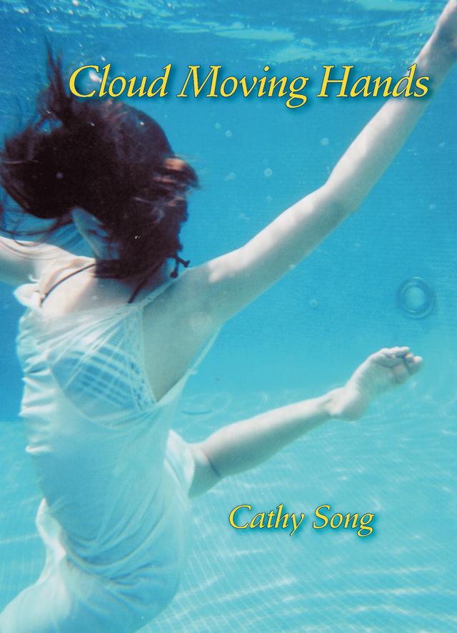 Cloud Moving Hands by Cathy Song
