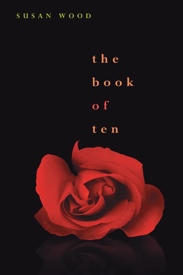 The Book of Ten by Susan Wood