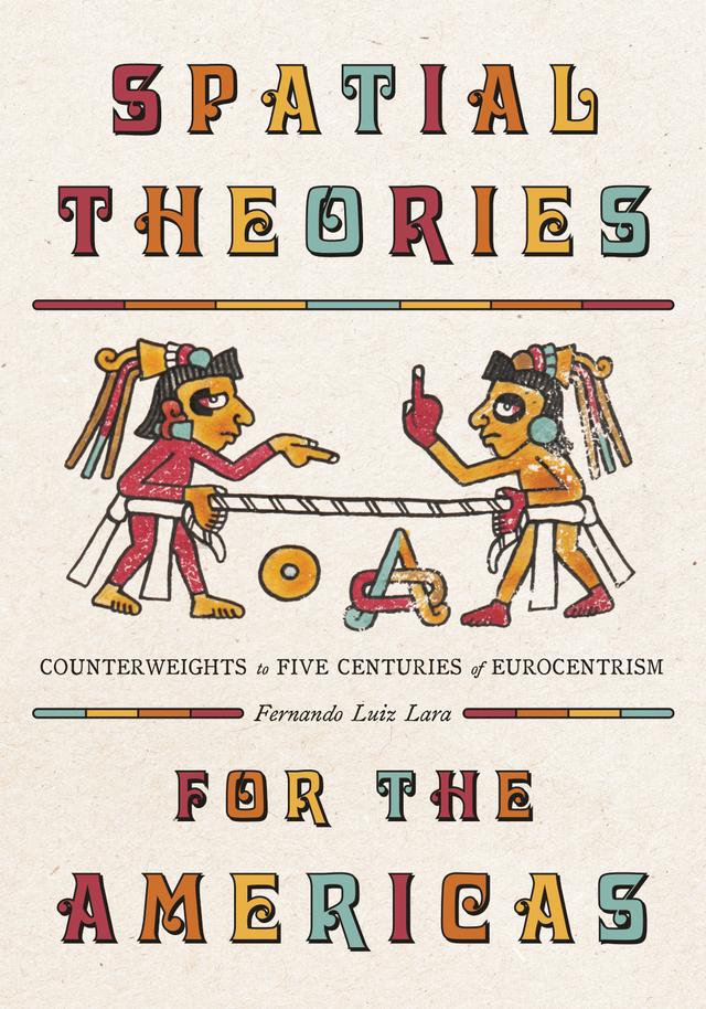 Spatial Theories for the Americas by Fernando Luiz Lara