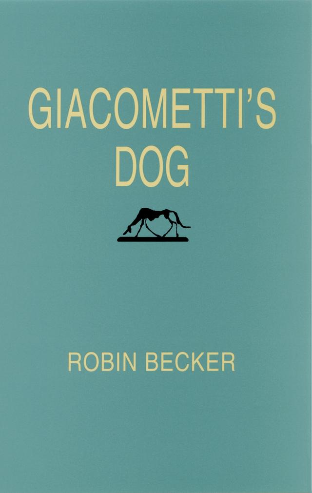 Giacometti's Dog by Robin Becker