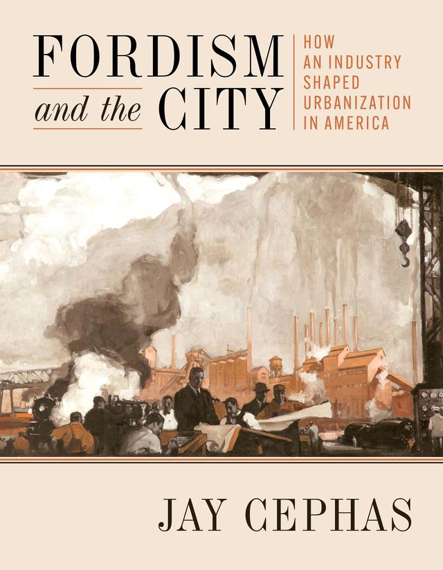 Fordism and the City by Jay Cephas