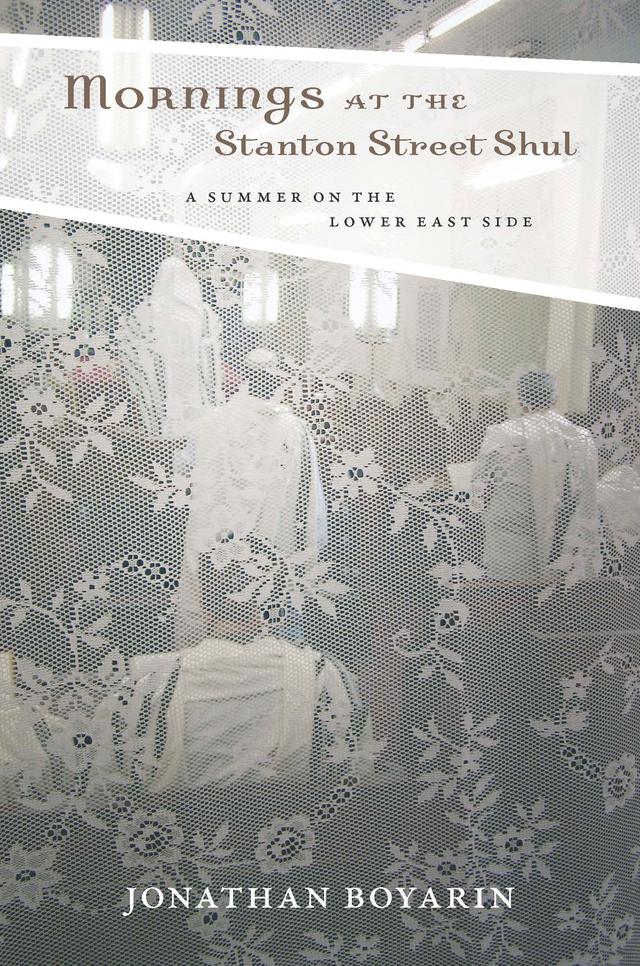 Mornings at the Stanton Street Shul by Jonathan Boyarin