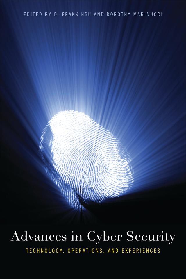 Advances in Cyber Security by D. Frank Hsu, Dorothy Marinucci