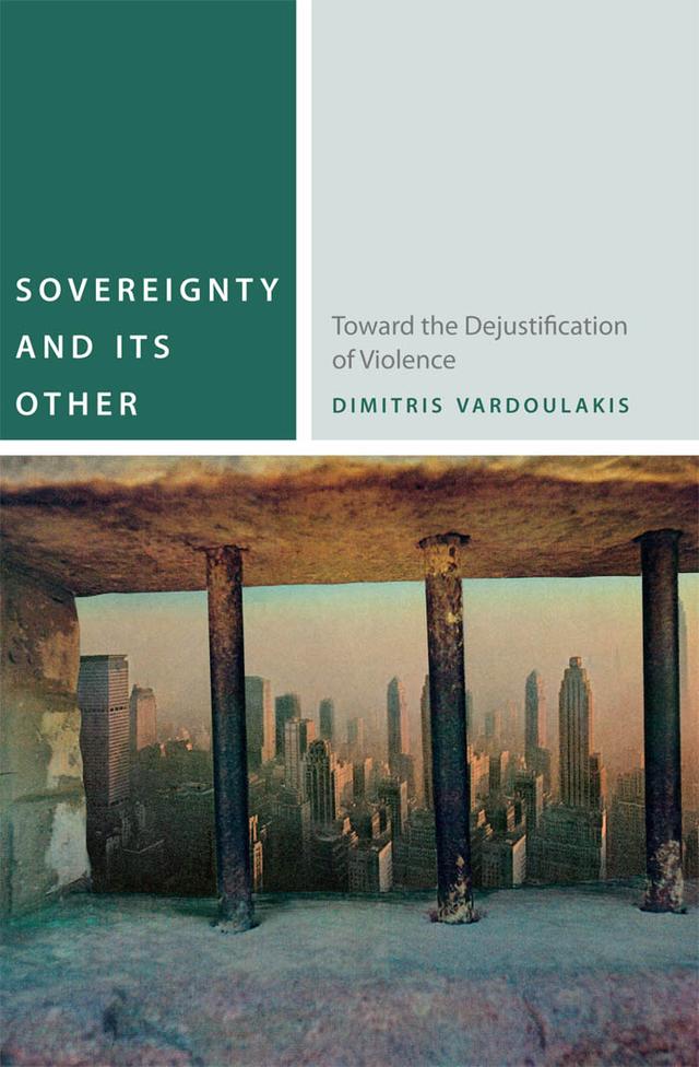 Sovereignty and Its Other by Dimitris Vardoulakis