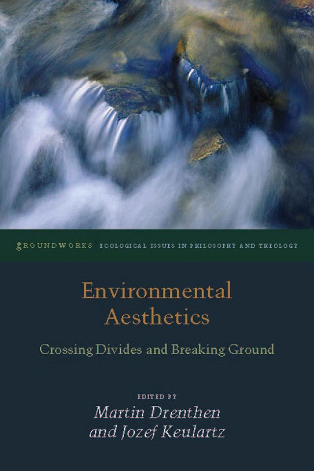 Environmental Aesthetics by Jozef Keulartz, Martin Drenthen