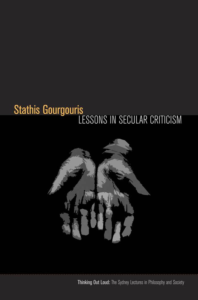 Lessons in Secular Criticism by Stathis Gourgouris