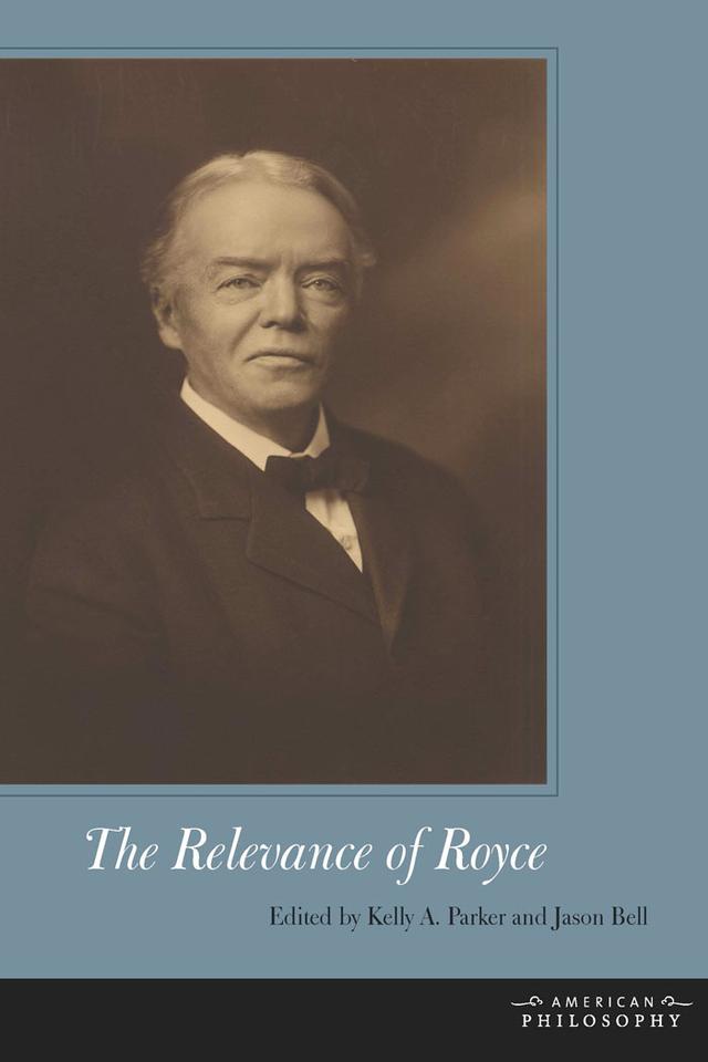 The Relevance of Royce by Jason Bell, Kelly A. Parker
