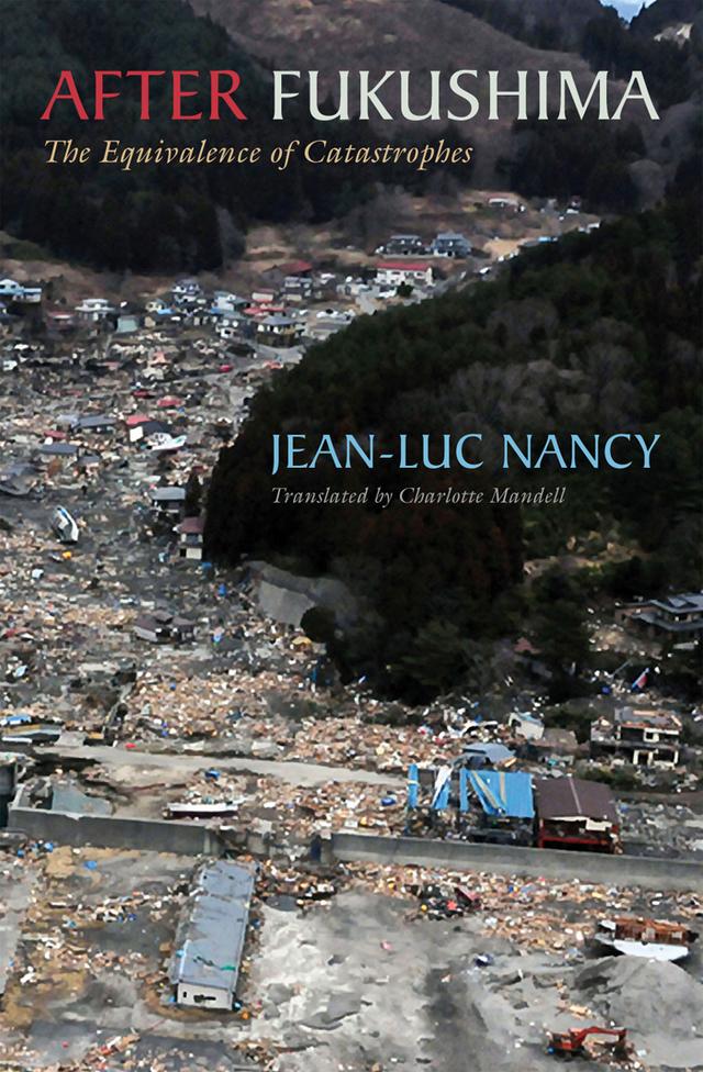 After Fukushima by Charlotte Mandell, Jean-Luc Nancy