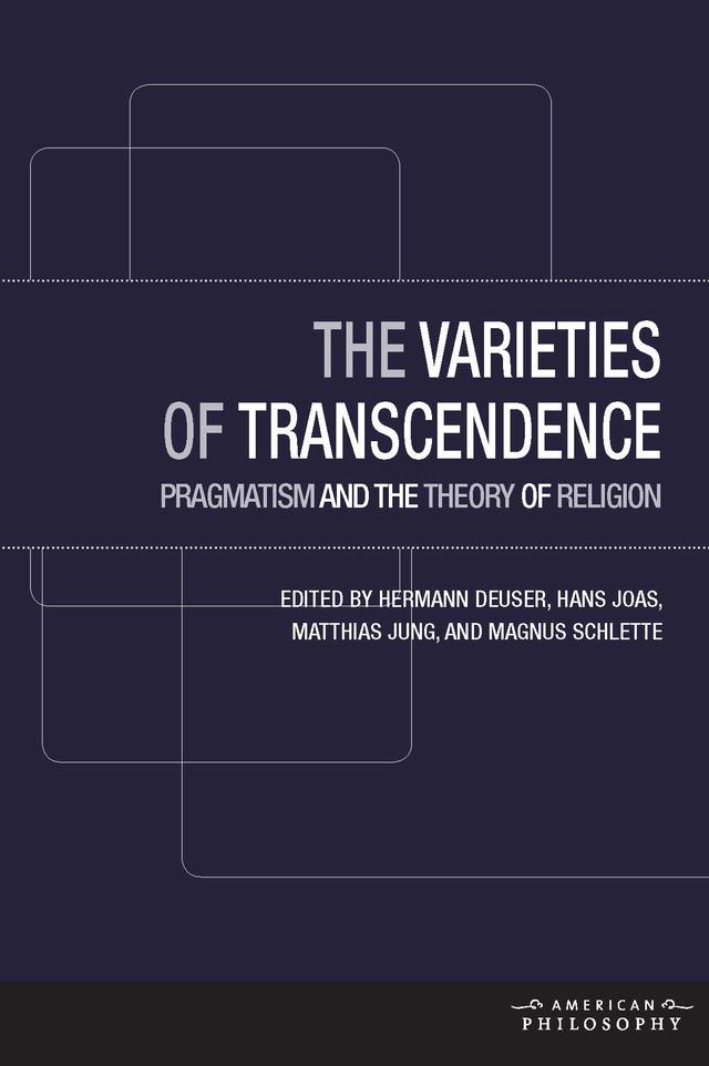 The Varieties of Transcendence by Hans Joas, Hermann Deuser, Magnus Schlette, Matthias Jung