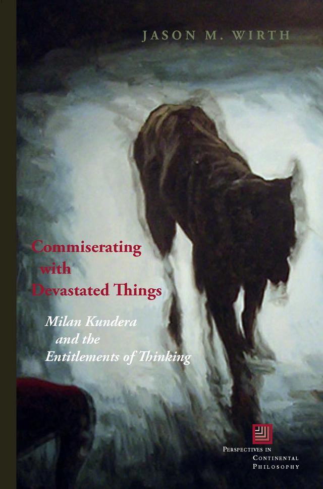 Commiserating with Devastated Things by Jason M. Wirth