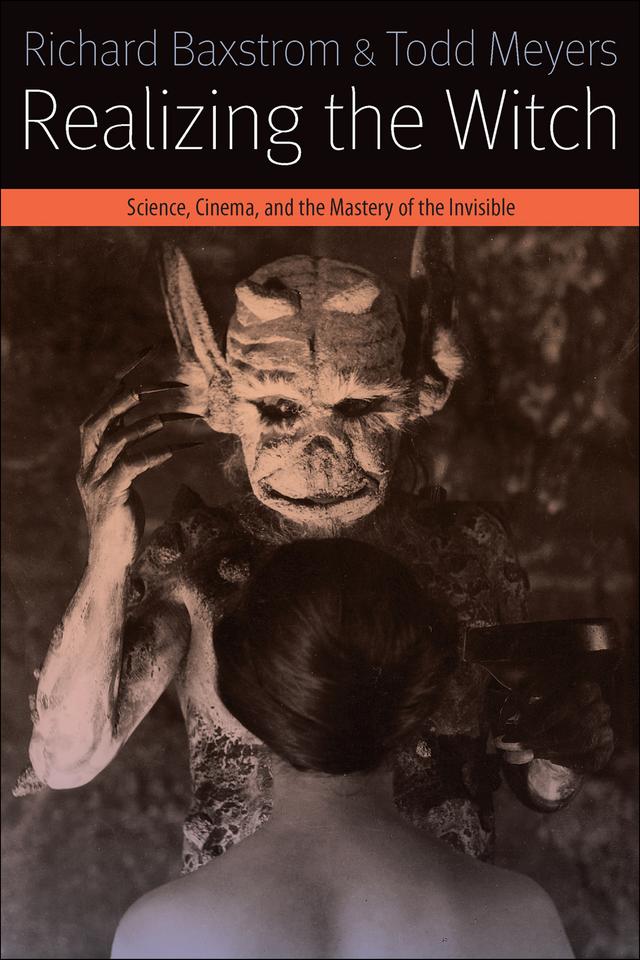 Realizing the Witch by Richard Baxstrom, Todd Meyers