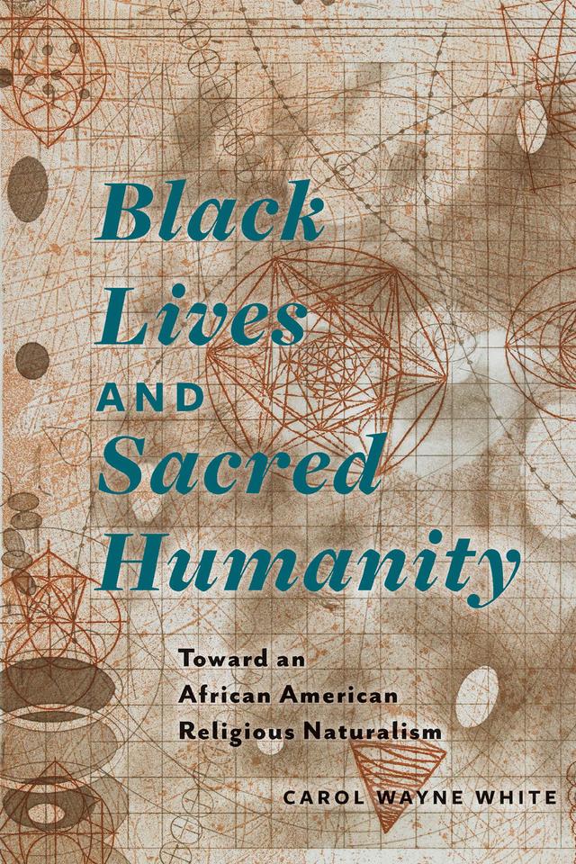 Black Lives and Sacred Humanity by Carol Wayne White